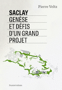 Saclay, genèse et défis d'un grand projet